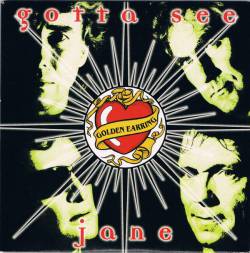 Golden Earring : Gotta See Jane